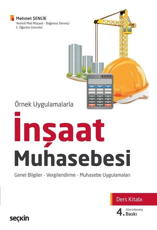 Seçkin İnşaat Muhasebesi Ders Kitabı 4. Baskı - Mehmet Şenlik Seçkin Yayınları