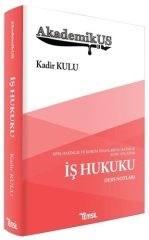 Temsil AkademikUS İş Hukuku Ders Notları - Kadir Kulu Temsil Yayınları