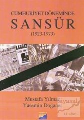 Siyasal Kitabevi Cumhuriyet Döneminde Sansür 1923-1973 - Yasemin Doğaner, Mustafa Yılmaz Siyasal Kitabevi Yayınları