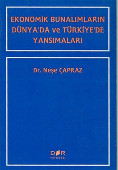 Der Yayınları Ekonomik Bunalımların Dünya'da ve Türkiye'de Yansımaları - Neşe Çapraz Der Yayınları