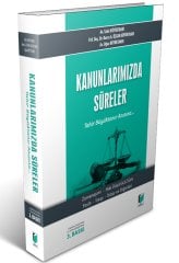 Adalet Kanunlarımızda Süreler 3. Baskı - Tahir Büyüktanır, Burcu G. Özcan Büyüktanır, Oğuz Büyüktanır Adalet Yayınevi