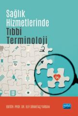 Nobel Sağlık Hizmetlerinde Tıbbi Terminoloji - Elif Dikmetaş Yardan Nobel Akademi Yayınları