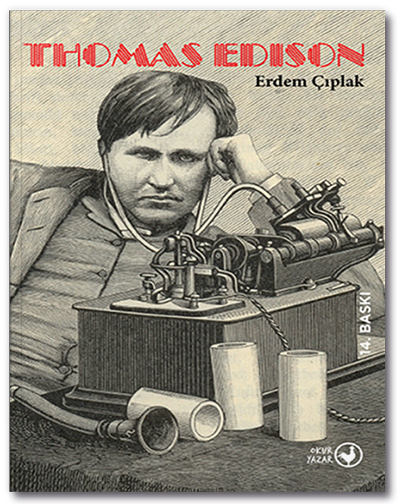 Thomas Edison - Erdem Çıplak Okuryazar Yayınları