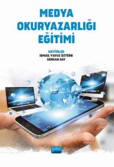 Nobel Medya Okuryazarlığı Eğitimi - İsmail Yavuz Öztürk, Serkan Say Nobel Akademi Yayınları