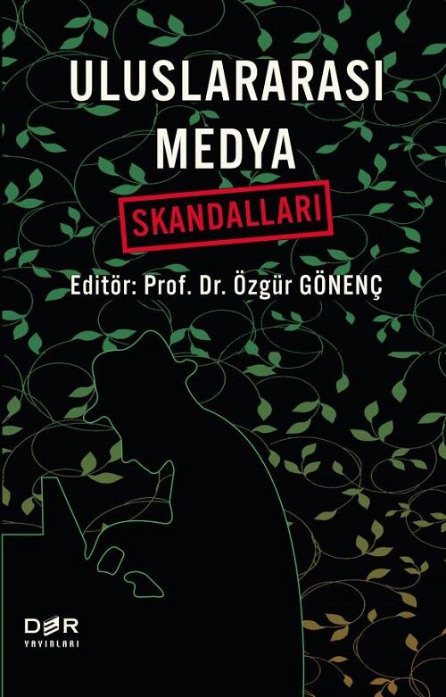 Der Yayınları Uluslararası Medya Skandalları - Özgür Gönenç Der Yayınları