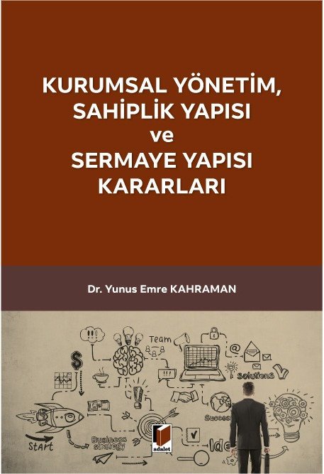 Adalet Kurumsal Yönetim, Sahiplik Yapısı ve Sermaye Yapısı Kararları - Yunus Emre Kahraman Adalet Yayınevi