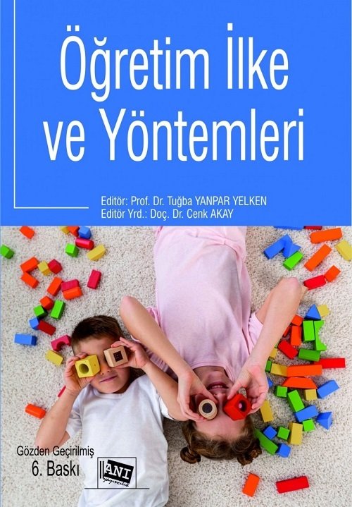 Anı Yayıncılık Öğretim İlke Ve Yöntemleri 6. Baskı - Tuğba Yanpar Yelken Anı Yayıncılık