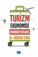 Nobel Turizm Ekonomisi, Basından Yazılarla - Gökhan Emir Nobel Akademi Yayınları