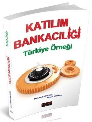 Savaş Katılım Bankacılığı Türkiye Örneği - Mehmet Dikkaya, Yunus Kutvalu Savaş Yayınları