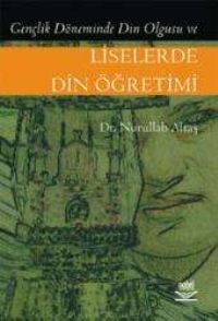 Nobel Liselerde Din Öğretimi - Nurullah Altaş Nobel Akademi Yayınları