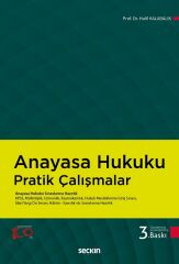 Seçkin Anayasa Hukuku Pratik Çalışmalar 3. Baskı - Halil Kalabalık Seçkin Yayınları