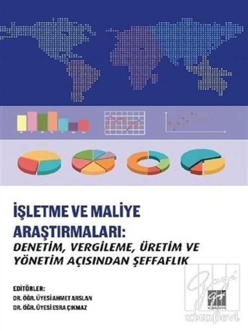 Gazi Kitabevi İşletme ve Maliye Araştırmaları - Ahmet Arslan, Esra Çıkmaz Gazi Kitabevi