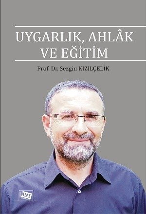 Anı Yayıncılık Uygarlık, Ahlak Ve Eğitim - Sezgin Kızılçelik Anı Yayıncılık