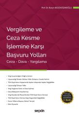 Seçkin Vergileme ve Ceza Kesme İşlemine Karşı Başvuru Yolları 2. Baskı - Burçin Bozdoğanoğlu Seçkin Yayınları