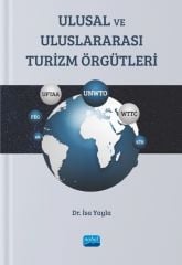 Nobel Ulusal ve Uluslararası Turizm Örgütleri - İsa Yayla Nobel Akademi Yayınları