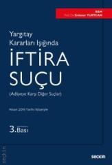 Seçkin Yargıtay Kararları Işığında İftira Suçu - Erdener Yurtcan Seçkin Yayınları