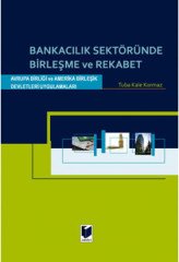 Adalet Bankacılık Sektöründe Birleşme ve Rekabet - Tuba Kale Korkmaz Adalet Yayınevi