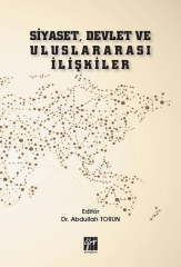 Gazi Kitabevi Siyaset, Devlet ve Uluslararası İlişkiler - Abdullah Torun Gazi Kitabevi