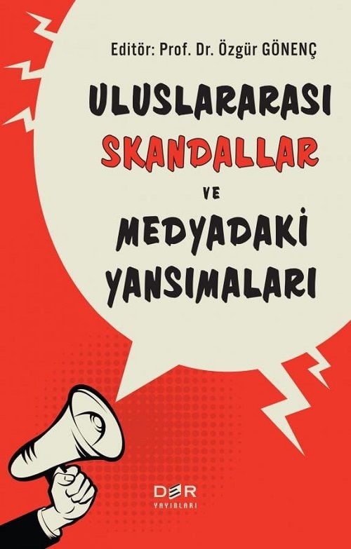 Der Yayınları Uluslararası Skandallar ve Medyadaki Yansımaları - Özgür Gönenç Der Yayınları