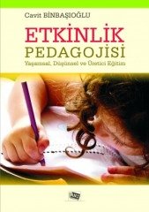 Anı Yayıncılık Etkinlik Pedagojisi, Yaşamsal, Düşünsel Ve Üretici Eğitim - Cavit Binbaşıoğlu Anı Yayıncılık