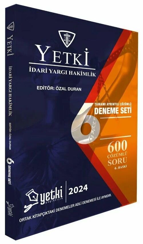 Yetki 2024 İdari Yargı Hakimlik 6 Deneme Seti Çözümlü 6. Baskı - Özal Duran Yetki Yayıncılık