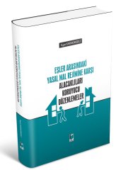 Adalet Eşler Arasındaki Yasal Mal Rejimine Karşı Alacaklıları Koruyucu Düzenlemeler - Ayşe Karakimseli Adalet Yayınevi