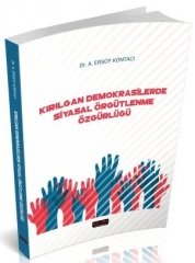 Savaş Kırılgan Demokrasilerde Siyasal Örgütlenme Özgürlüğü - A. Ersoy Kontacı Savaş Yayınları