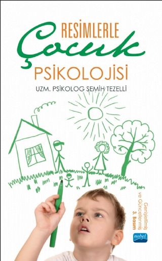 Nobel Resimlerle Çocuk Psikolojisi - Semih Tezelli Nobel Akademi Yayınları