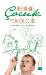 Nobel Resimlerle Çocuk Psikolojisi - Semih Tezelli Nobel Akademi Yayınları