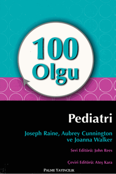 Palme 100 Olgu Pediatri - Joseph Raine, Aubrey Cunnington, Joanna Walker Palme Akademik Yayınları