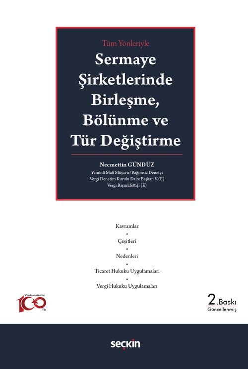 Seçkin Tüm Yönleriyle Sermaye Şirketlerinde Birleşme, Bölünme ve Tür Değiştirme 2. Baskı - Necmettin Gündüz Seçkin Yayınları