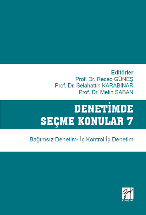 Gazi Kitabevi Denetimde Seçme Konular 7 Bağımsız Denetim İç Kontrol İç Denetim Gazi Kitabevi