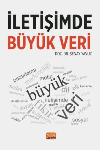 Nobel İletişimde Büyük Veri - Şenay Yavuz Nobel Bilimsel Eserler