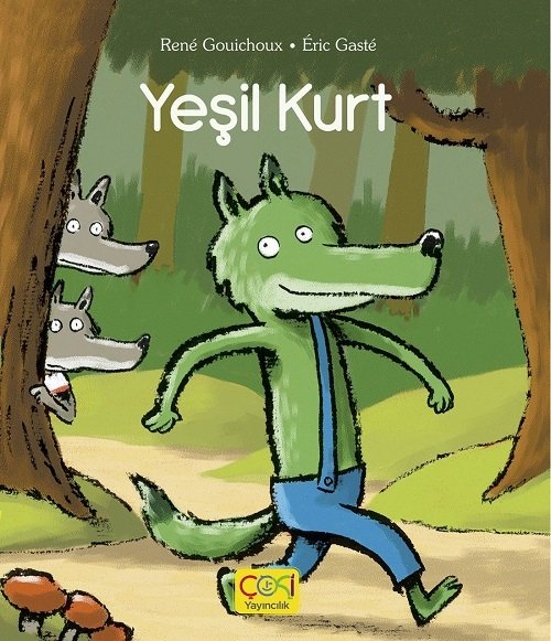 Yeşil Kurt - Eric Gaste, Rene Gouichoux Çoki Yayıncılık