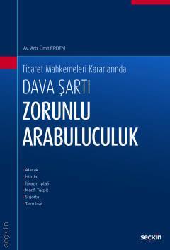 Seçkin Dava Şartı Zorunlu Arabuluculuk - Ümit Erdem Seçkin Yayınları