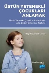 Nobel Üstün Yetenekli Çocukları Anlamak - Faruk Levent Nobel Akademi Yayınları