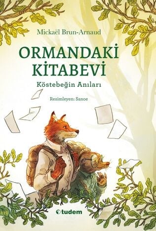 Ormandaki Kitabevi: Köstebeğin Anıları - Mickael Brun Arnaud Tudem Yayınları