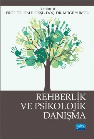 Nobel Rehberlik ve Psikolojik Danışma - Halil Ekşi, Müge Yüksel Nobel Akademi Yayınları