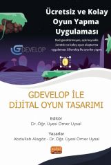 Nobel GDevelop ile Dijital Oyun Tasarımı - Abdullah Alagöz, Ömer Uysal Nobel Bilimsel Eserler