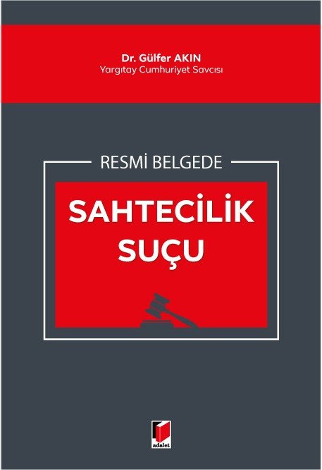 Adalet Resmi Belgede Sahtecilik Suçu - Gülfer Akın Adalet Yayınevi