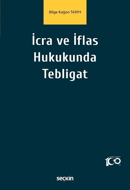 Seçkin İcra ve İflas Hukukunda Tebligat - Bilge Kağan Tarım Seçkin Yayınları