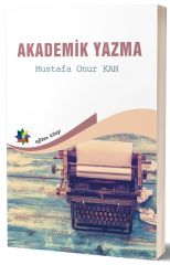 Eğiten Kitap Akademik Yazma - Mustafa Onur Kaan ​Eğiten Kitap