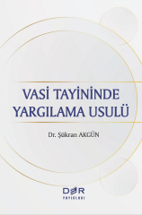 Der Yayınları Vasi Tayininde Yargılama Usulü - Şükran Akgün Der Yayınları