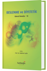 Hatiboğlu Beslenme ve Diyetetik, Güncel Konular 10 - Muhittin Tayfur Hatiboğlu Yayıncılık