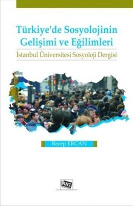 Anı Yayıncılık Türkiye'de Sosyolojinin Gelişimi ve Eğilimleri - Recep Ercan Anı Yayıncılık