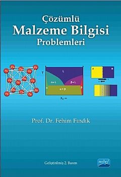 Nobel Çözümlü Malzeme Bilgisi Problemleri - Fehim Fındık Nobel Akademi Yayınları