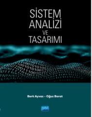 Nobel Sistem Analizi ve Tasarımı - Berk Ayvaz, Oğuz Borat Nobel Akademi Yayınları