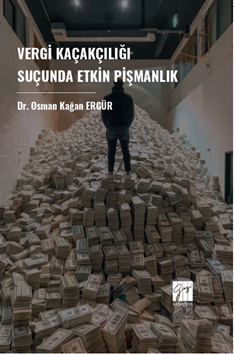 Gazi Kitabevi Vergi Kaçakçılığı Suçunda Etkin Pişmanlık - Osman Kağan Ergür Gazi Kitabevi