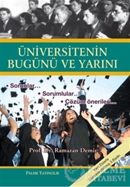 Palme Üniversitenin Bugünü ve Yarını - Ramazan Demir Palme Akademik Yayınları