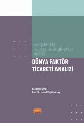 Nobel Genişletilmiş Heckscher-Ohlin-Vanek Modeli, Dünya Faktör Ticareti Analizi - İsmail Çifçi, İsmail Küçükaksoy Nobel Bilimsel Eserler